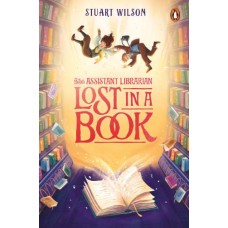 The 113th Assistant Librarian 2 - Lost in a Book - by Stuart Wilson